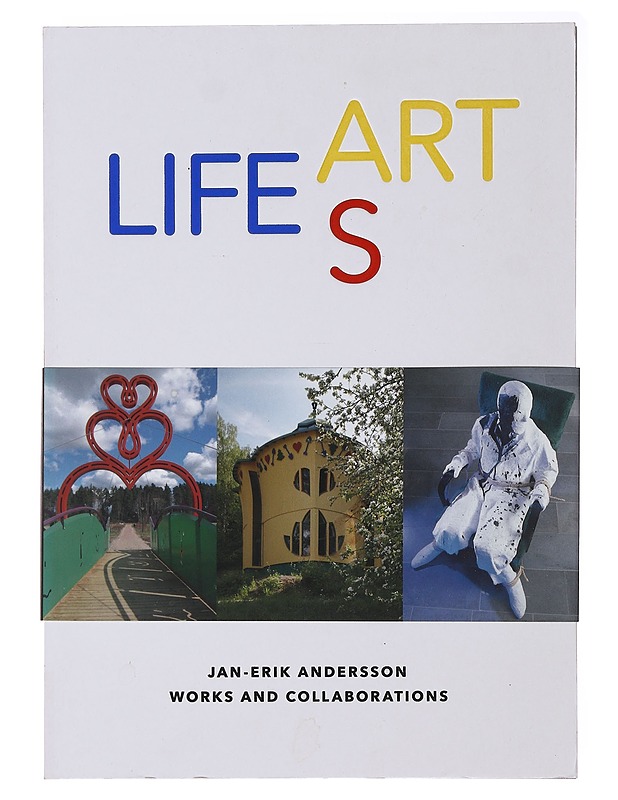 Life as art : Jan-Erik Andersson : works and collaborations - Andersson, Jan-Erik - Taide- ja kulttuurikirjat - 10105485590 - 0