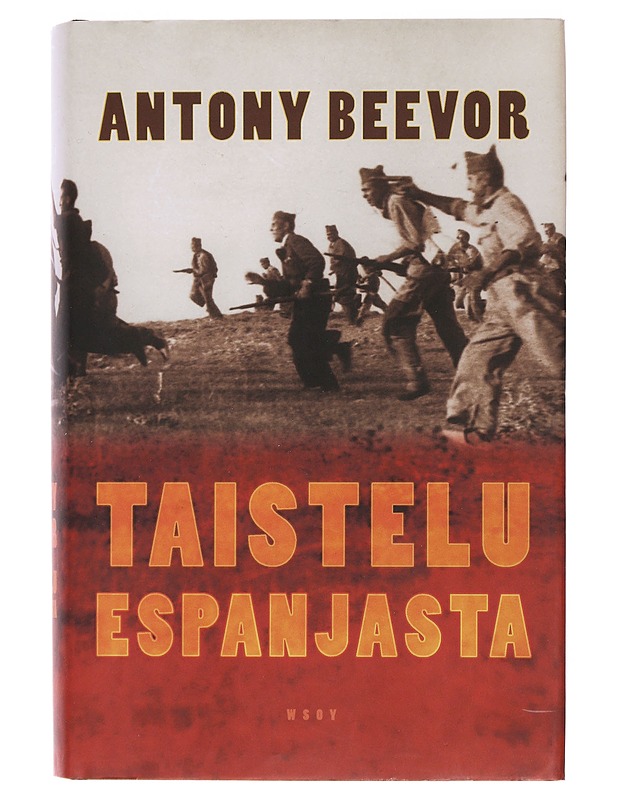 Taistelu Espanjasta : Espanjan sisällissota 1936-1939 - Beevor, Antony - Historiakirjat - 10105485611 - 0
