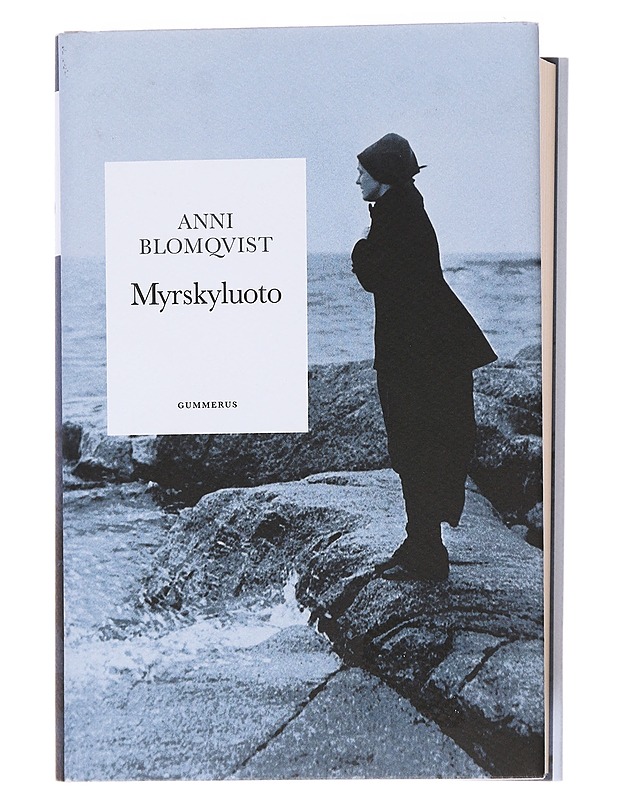 Myrskyluoto (yhteisnide, sis. teokset Tie Myrskyluodolle, Luoto meressä, Maija, Meren voimia vastaan, Hyvästi Myrskyluoto) - Anni Blomqvist - Romaanit ja novellit - 10105485615 - 0