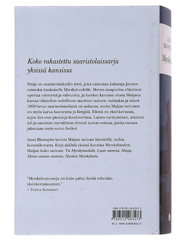 Myrskyluoto (yhteisnide, sis. teokset Tie Myrskyluodolle, Luoto meressä, Maija, Meren voimia vastaan, Hyvästi Myrskyluoto) - Anni Blomqvist - Romaanit ja novellit - 10105485615 - 1