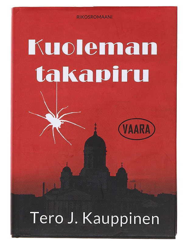 Kuoleman takapiru : jännitysromaani - Tero J. Kauppinen - Romaanit ja novellit - 10105485637 - 0