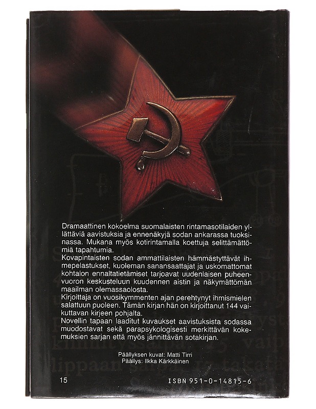 Aavistuksia sodassa 1939-1944 : selittämättömiä tapauksia tulilinjoilla ja kotirintamalla - Esko Mustonen - Tietokirjat ja oppaat - 10105485654 - 1