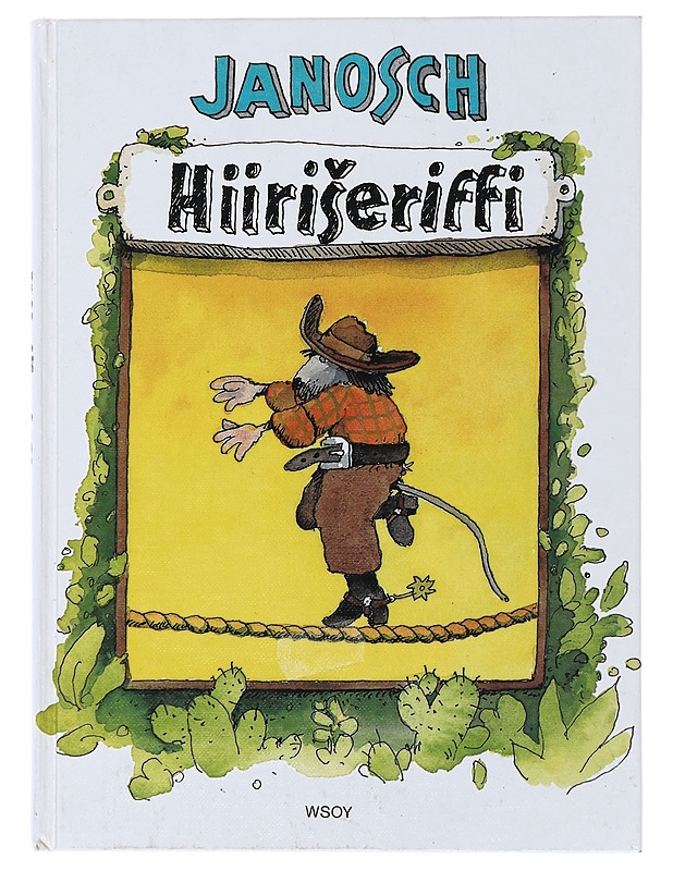 Hiiriseriffi : luikuritarinoita Villistä Lännestä - Janosch - Lastenkirjat - 10105485680 - 0