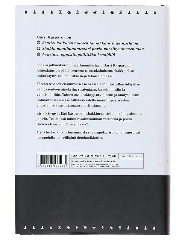 Kuinka elämä jäljittelee shakkia - Kasparov, Garri - Elämäkerrat ja muistelmat - 10105485682 - 1