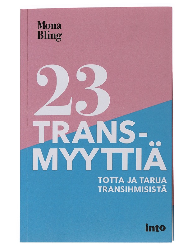 23 transmyyttiä : totta ja tarua transihmisistä - Bling, Mona - Tietokirjat ja oppaat - 10105485686 - 0