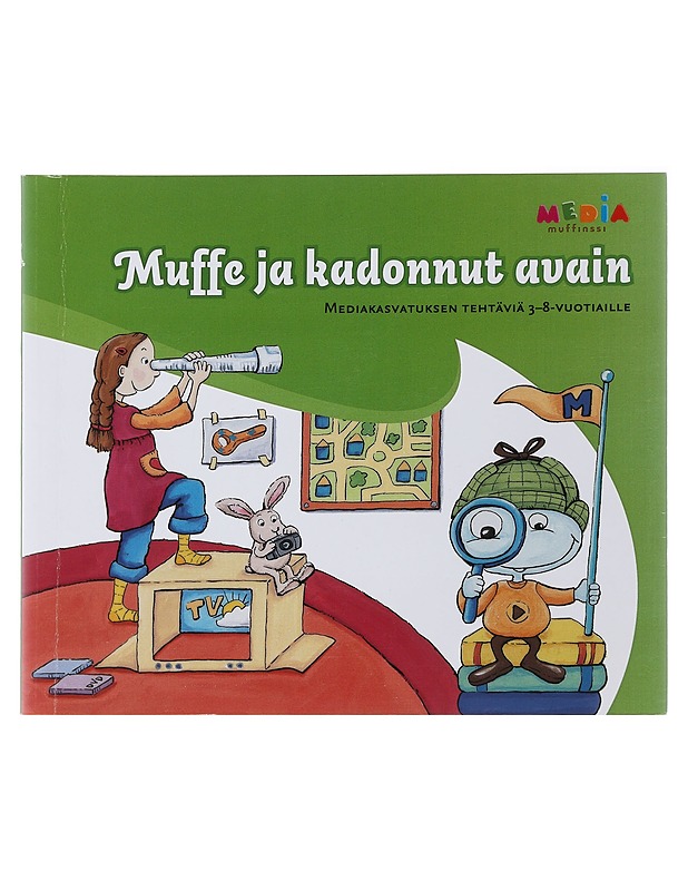 Muffe ja kadonnut avain : mediakasvatuksen tehtäviä 3-8 vuotiaille - Juntunen, Hanna - Tietokirjat ja oppaat - 10105485685 - 0