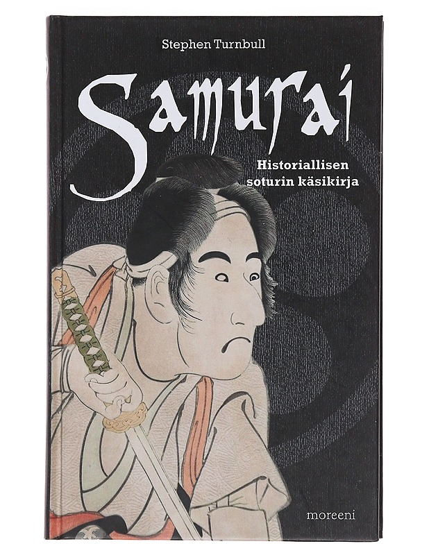 Samurai : historiallisen soturin käsikirja - Turnbull, Stephen - Historiakirjat - 10105485793 - 0