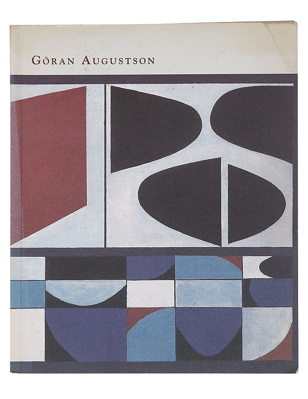 Göran Augustson från 1960-talet till 1990-talet = Göran Augustson 1960-luvulta 1990-luvulle - Muittari, Sirkka-Liisa - Tietokirjat ja oppaat - 10105485863 - 0