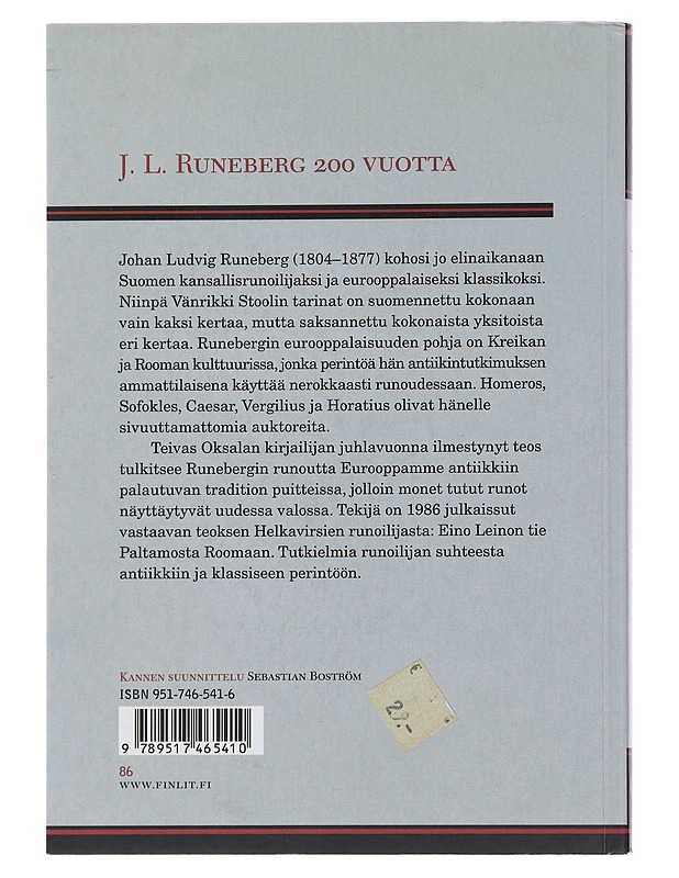 J. L. Runebergin Kreikka ja Rooma : tutkielmia runoilijan suhteesta antiikkiin ja klassiseen perintöön - Teivas Oksala - Elämäkerrat ja muistelmat - 10105485869 - 1