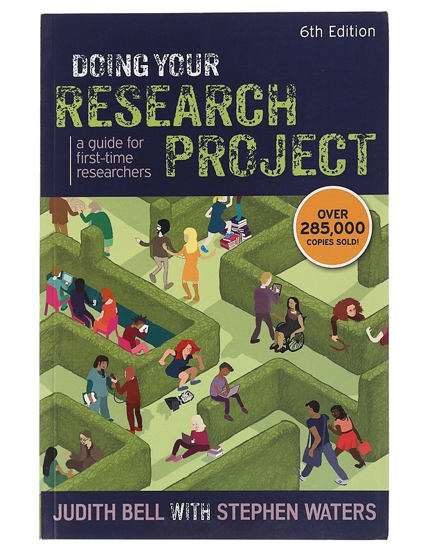 Doing your research project : a guide for first-time researchers - Bell, Judith - Tietokirjat ja oppaat - 10105485917 - 0