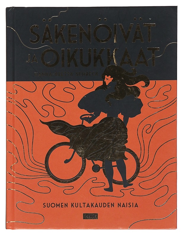 Säkenöivät ja oikukkaat : Suomen kultakauden naisia - Schreck, Hanna-Reetta - Elämäkerrat ja muistelmat - 10105485944 - 0