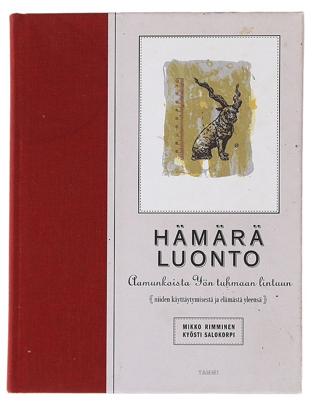 Hämärä luonto : aamunkoista yön tuhmaan lintuun : niiden käyttäytymisestä ja elämästä yleensä - Rimminen, Mikko - Romaanit ja novellit - 10105485967 - 0
