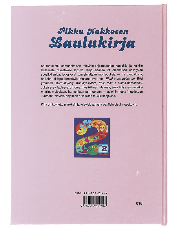 Pikku Kakkosen laulukirja - Pokela, Eeva-Leena - Musiikki- ja elokuvakirjat - 10105485981 - 1