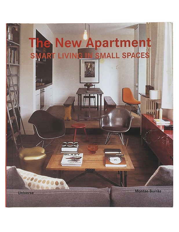 The new apartment: smart living in small spaces - Montse Borras - Tietokirjat - 10105486051 - 0