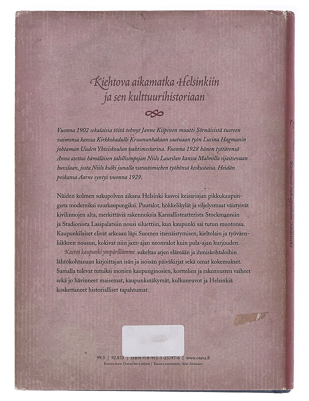 Kasvoi kaupunki ympärillämme, kolmen sukupolven Helsinki - Aarne Laurila - Elämäkerrat ja muistelmat - 10105486060 - 1