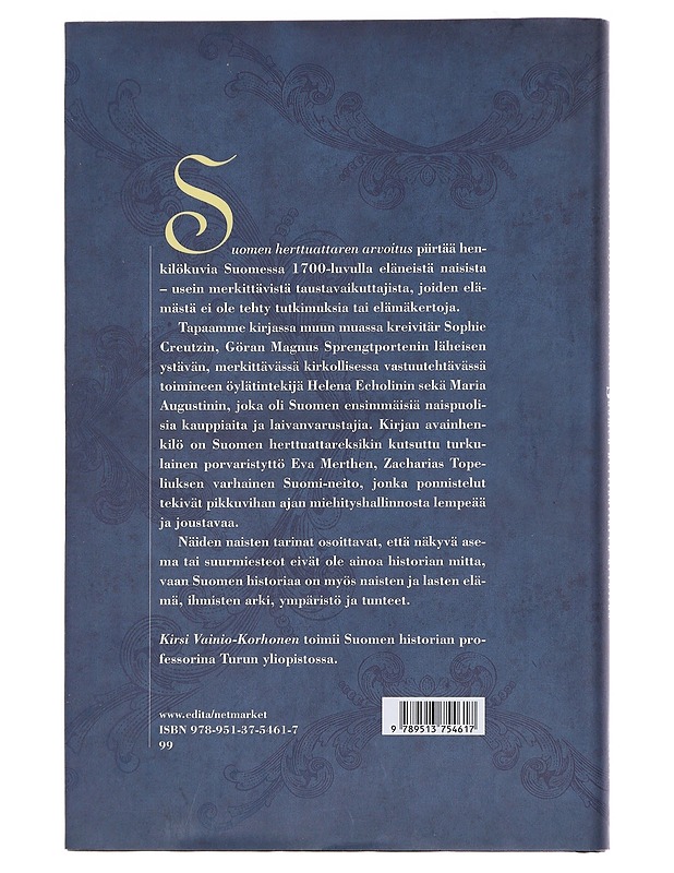 Suomen herttuattaren arvoitus : suomalaisia naiskohtaloita 1700-luvulta - Kirsi Vainio-Korhonen - Elämäkerrat ja muistelmat - 10105486099 - 1