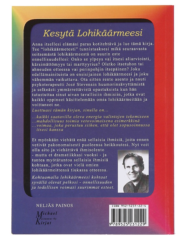 Kesytä lohikäärmeesi : pelkoihin perustuvien käytösmallien muuntaminen voimaksi - Stevens, José - Tietokirjat ja oppaat - 10105486126 - 1