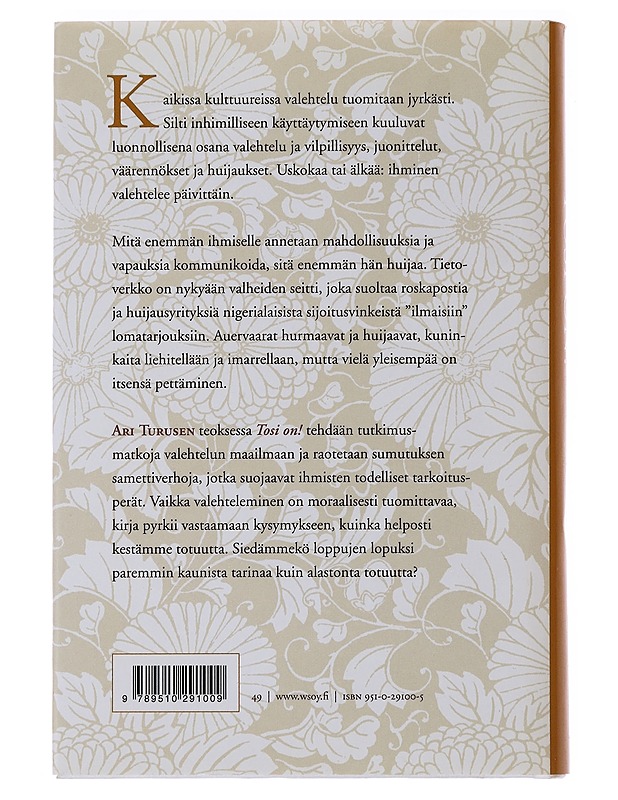 Tosi on! : valheen, vääristelyn ja vilpin historiaa - Ari Turunen - Historiakirjat - 10105486137 - 1