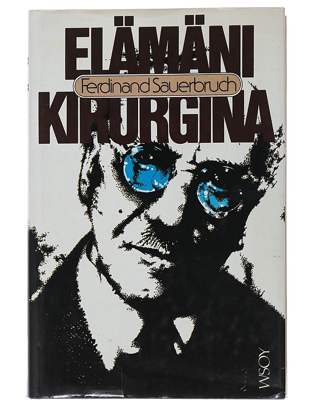 Elämäni kirurgina - Ferdinand Sauerbruch - Elämäkerrat ja muistelmat - 10105486167 - 0