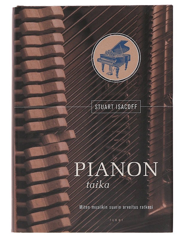 Pianon taika - Isacoff, Stuart - Historiakirjat - 10105486205 - 0