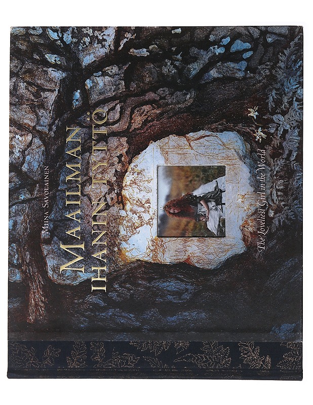 Maailman ihanin tyttö = The loveliest girl in the world - Savolainen, Miina - Lastenkirjat - 10105486267 - 0