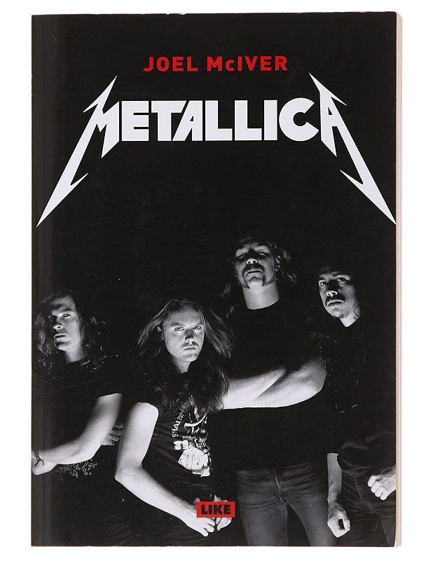 Metallica : Thrashtitaanien tie maailman mahtavimmaksi metallibändiksi... ja mitä sitten tapahtui - McIvers, Joey - Musiikki- ja elokuvakirjat - 10105486285 - 0