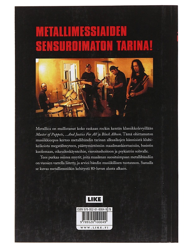 Metallica : Thrashtitaanien tie maailman mahtavimmaksi metallibändiksi... ja mitä sitten tapahtui - McIvers, Joey - Musiikki- ja elokuvakirjat - 10105486285 - 1