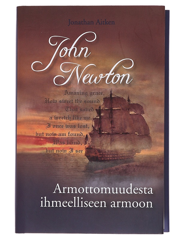 John Newton : armottomuudesta ihmeelliseen armoon - Aitken, Jonathan - Elämäkerrat ja muistelmat - 10105486320 - 0