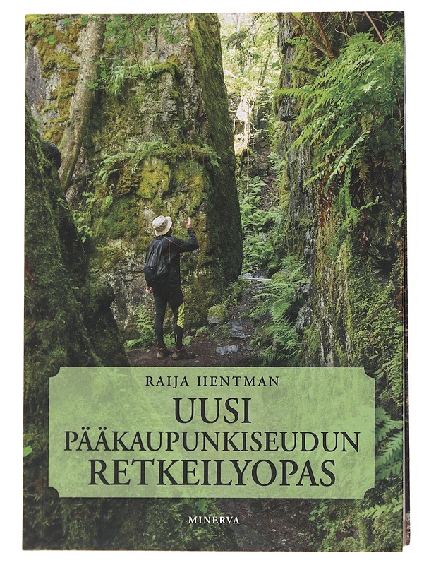 Uusi pääkaupunkiseudun retkeilyopas - Hentman, Raija - Tietokirjat ja oppaat - 10105486329 - 0