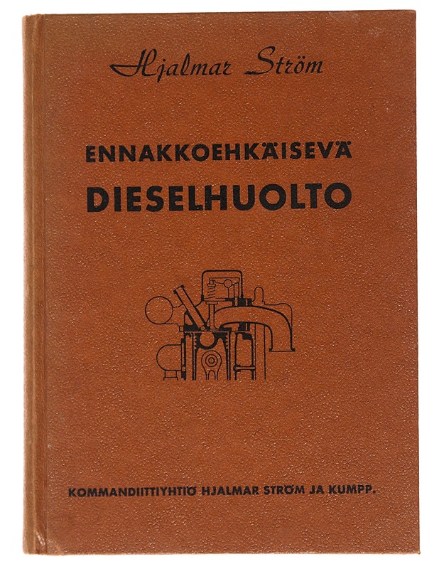 Ennaltaehkäisevä dieselhuolto - Hjalmar Ström  - Tietokirjat - 10105486368 - 0