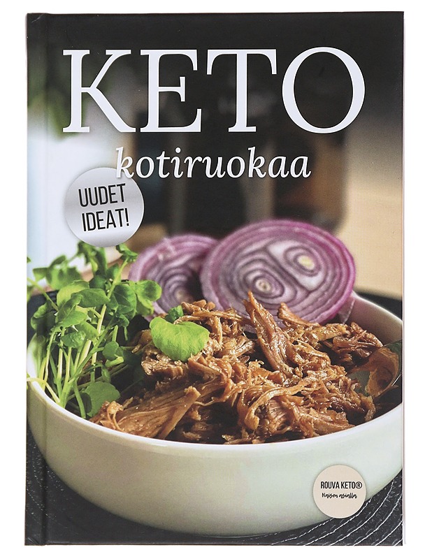 Keto : kotiruokaa : uudet ideat - Rämäkkö, Heli - Ruokakirjat - 10105486387 - 0