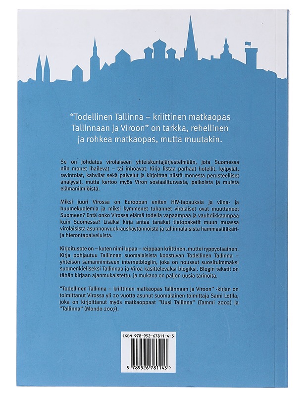 Todellinen Tallinna : kriittinen matkaopas Tallinnaan ja Viroon - Lotila, Sami - Tietokirjat ja oppaat - 10105486460 - 1