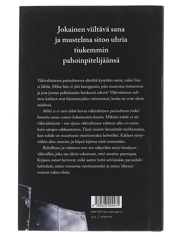 Miksi se ei vain lähde? : väkivaltainen parisuhde ja miten siitä pääsee irti - Riina-Maria Metso - Tietokirjat ja oppaat - 10105486465 - 1