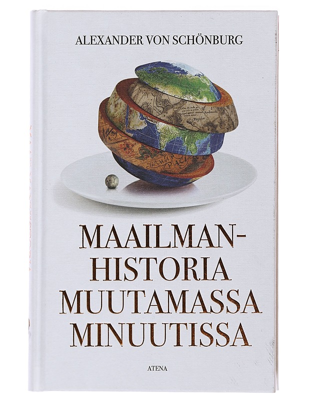 Maailmanhistoria muutamassa minuutissa - Schönburg, Alexander von - Historiakirjat - 10105486541 - 0