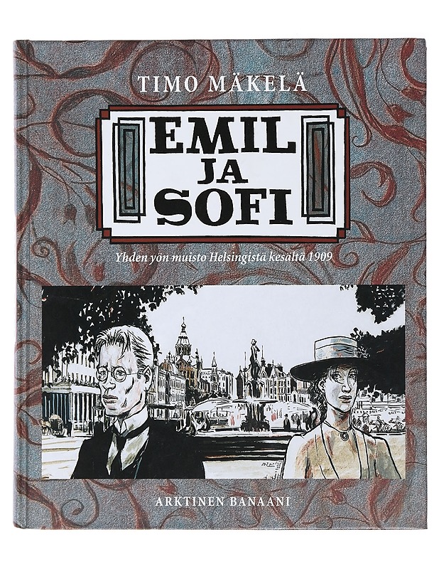 Emil ja Sofi : yhden yön muisto Helsingistä kesältä 1909 - Timo Mäkelä - Sarjakuvat - 10105486546 - 0