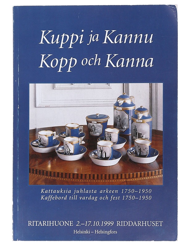 Kuppi ja Kannu - kattauksia juhlasta arkeen 1750-1950 - Tietokirjat ja oppaat - 10105486578 - 0