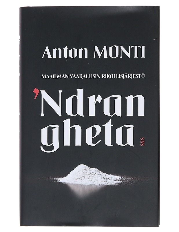 'Ndrangheta : maailman vaarallisin rikollisjärjestö - Anton Monti - Tietokirjat - 10105486587 - 0