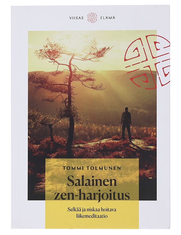 Salainen zen-harjoitus : selkää ja niskaa hoitava liikemeditaatio - Tommi Tolmunen - Tietokirjat ja oppaat - 10105486618 - 0