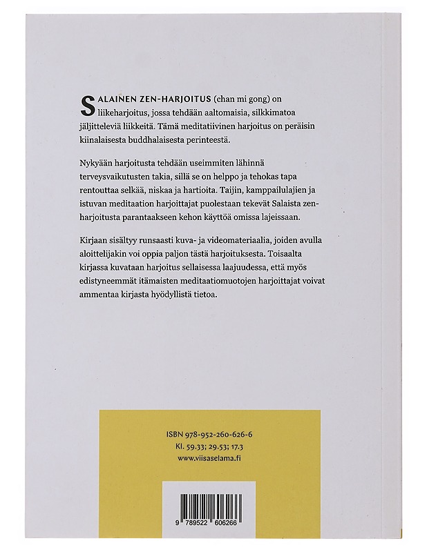 Salainen zen-harjoitus : selkää ja niskaa hoitava liikemeditaatio - Tommi Tolmunen - Tietokirjat ja oppaat - 10105486618 - 1