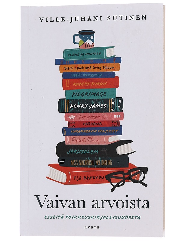 Vaivan arvoista : esseitä poikkeuskirjallisuudesta - Ville-Juhani Sutinen - Harrastekirjat - 10105486628 - 0