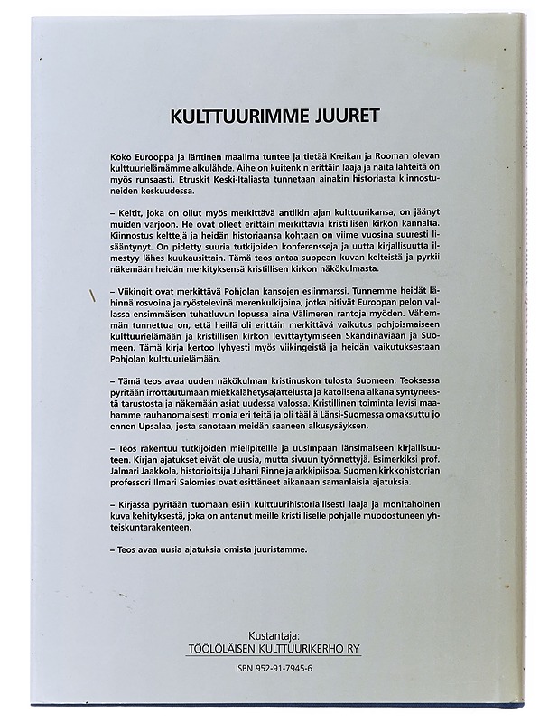 Kulttuurimme juuret : uusi näkökulma kristinuskon tulosta Suomeen - Virtanen, Mauri - Historiakirjat - 10105486654 - 1