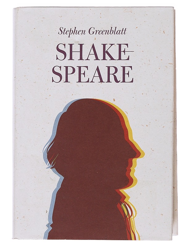 Shakespeare : kuinka Williamista tuli Shakespeare? - Greenblatt, Stephen - Elämäkerrat ja muistelmat - 10105486666 - 0