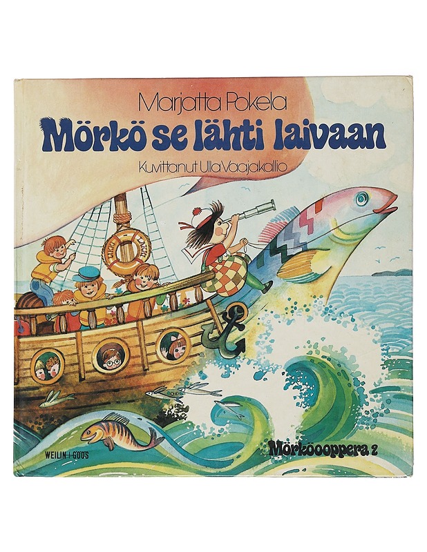 Mörkö se lähti laivaan - Pokela, Marjatta - Lastenkirjat - 10105486687 - 0