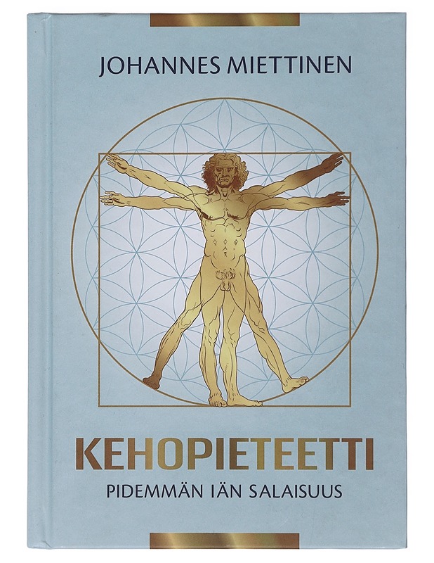 Kehopieteetti : Pidemmän iän salaisuus - Johannes Miettinen - Tietokirjat ja oppaat - 10105486740 - 0
