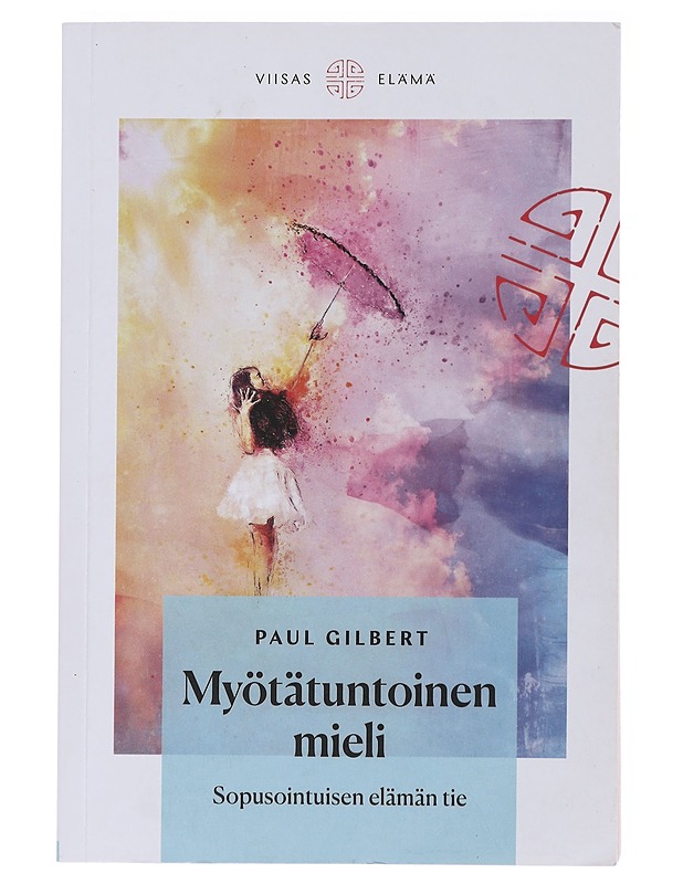 Myötätuntoinen mieli : sopusointuisen elämän tie - Gilbert, Paul - Tietokirjat ja oppaat - 10105486769 - 0