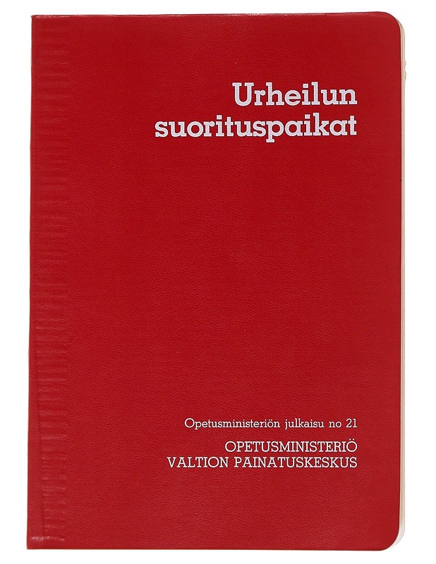 Opeturministeriön julkaisu no 21: Urheilun suorituspaikat - Pertti Kärpänen - Tietokirjat ja oppaat - 10105486770 - 0