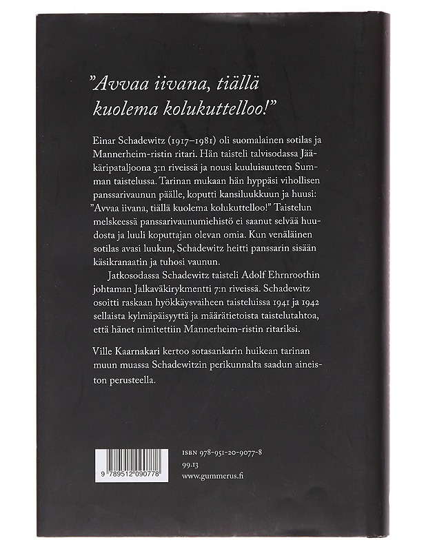 Kuolema kolkuttaa : Mannerheim-ristin ritari Einar Schadewitz - Ville Kaarnakari - Elämäkerrat ja muistelmat - 10105486795 - 1