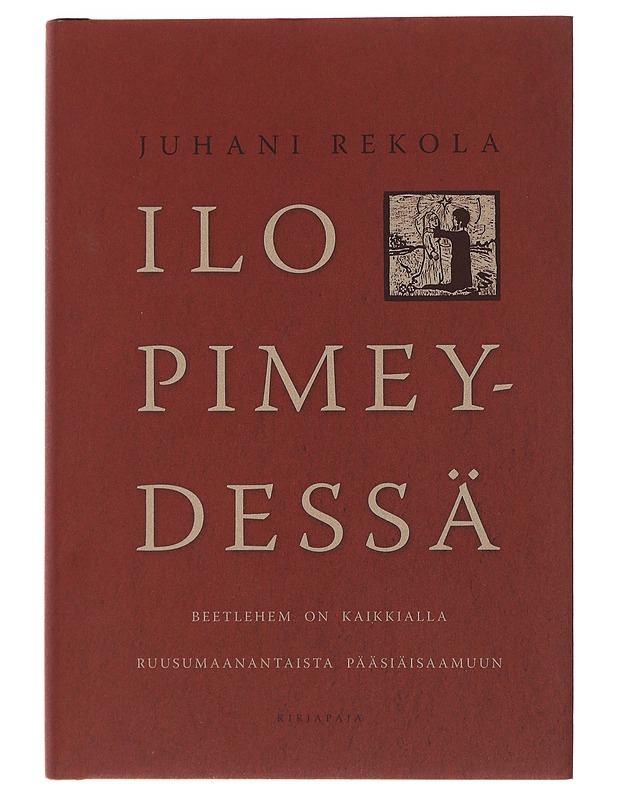 Ilo pimeydessä - Rekola, Juhani - Joulukirjat - 10105486802 - 0