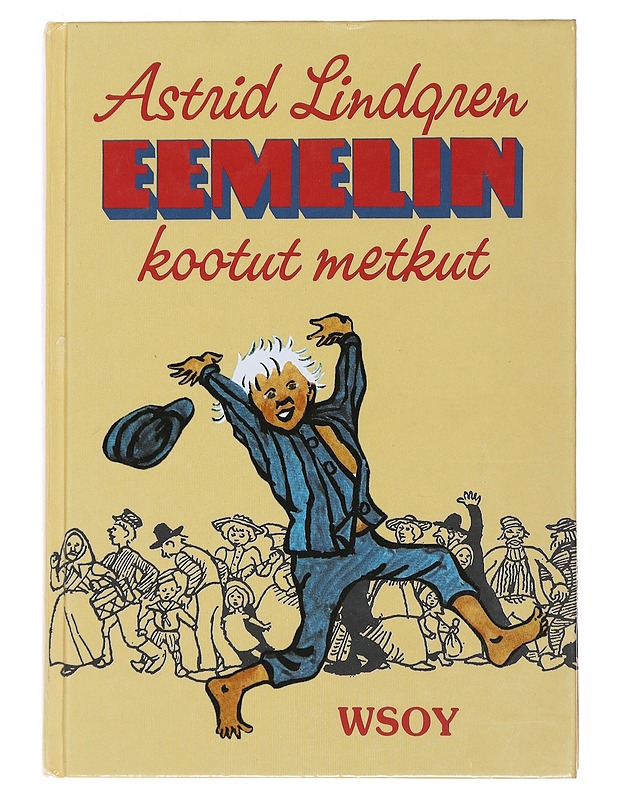 Eemelin kootut metkut - Lindgren, Astrid - Lastenkirjat - 10105486813 - 0