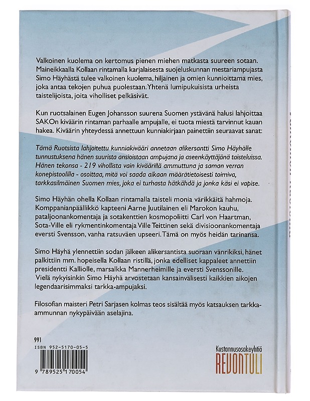 Valkoinen kuolema : talvisodan legendaarisen tarkka-ampujan Simo Häyhän tarina - Petri Sarjanen - Elämäkerrat ja muistelmat - 10105486822 - 1